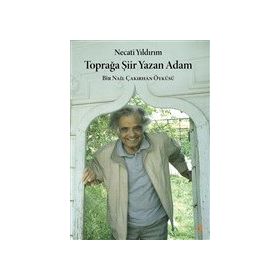Toprağa Şiir Yazan Adam - Necati Yıldırım