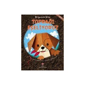 Toprağı Eşeliyoruz - Origamiyle Bilim - Thomas Kingsley Troupe