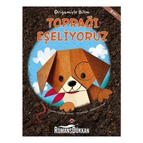 Toprağı Eşeliyoruz - Origamiyle Bilim - Thomas Kingsley Troupe