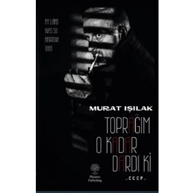 Toprağım O Kadar Dardı Ki Murat Işılak