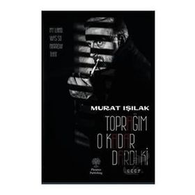 Toprağım O Kadar Dardı Ki Murat Işılak