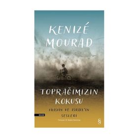 Toprağımızın Kokusu Filistin ve İsrail'in Sesleri - Kenize Mourad