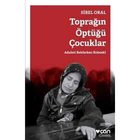 Toprağın Öptüğü Çocuklar - Sibel Oral