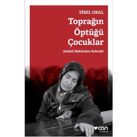 Toprağın Öptüğü Çocuklar - Sibel Oral