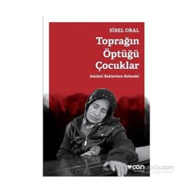 Toprağın Öptüğü Çocuklar - Sibel Oral