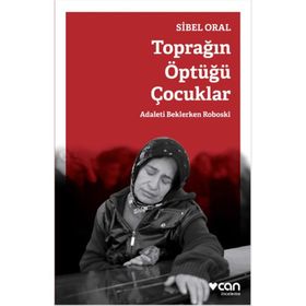 Toprağın Öptüğü Çocuklar - Sibel Oral