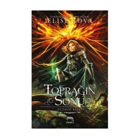 Toprağın Sonu - Üçüncü Kitap - Elise Kova