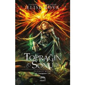 Toprağın Sonu - Üçüncü Kitap - Elise Kova