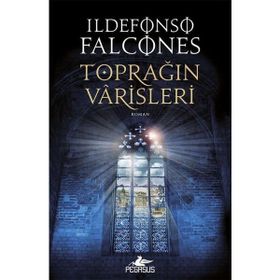 Toprağın Varisleri Deniz Katedrali 2 - Ildefonso Falcones