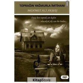 Toprağın Yağmurla İmtihanı - Mehmet Ali Akbaş