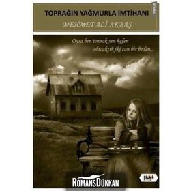 Toprağın Yağmurla İmtihanı - Mehmet Ali Akbaş