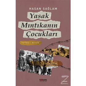 Toprağına Tutunanlar Yasak Mıntıkanın Çocukları - Hasan Sağlam