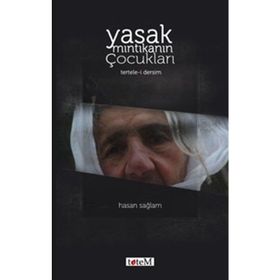 Toprağına Tutunanlar Yasak Mıntıkanın Çocukları - Hasan Sağlam