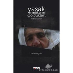 Toprağına Tutunanlar Yasak Mıntıkanın Çocukları - Hasan Sağlam