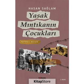 Toprağına Tutunanlar Yasak Mıntıkanın Çocukları - Hasan Sağlam