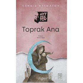 Toprak Ana Cengiz Aytmatov Ketebe Yayınları