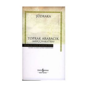TOPRAK ARABACIK - ŞUDRAKA