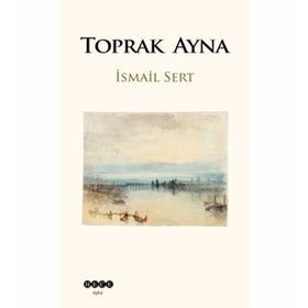 Toprak Ayna - İsmail Sert