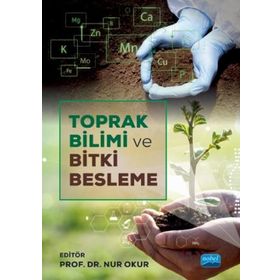 Toprak Bilimi ve Bitki Besleme - Nur Okur