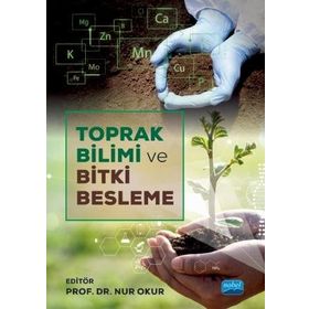 Toprak Bilimi ve Bitki Besleme - Nur Okur