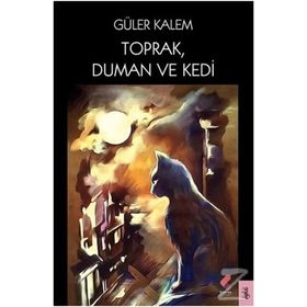 Toprak Duman ve Kedi - Güler Kalem