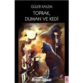 Toprak Duman ve Kedi - Güler Kalem