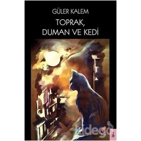 Toprak Duman ve Kedi - Güler Kalem