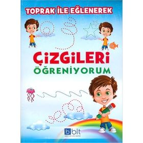 Toprak ile Eğlenerek Çizgileri Öğreniyorum - Kolektif