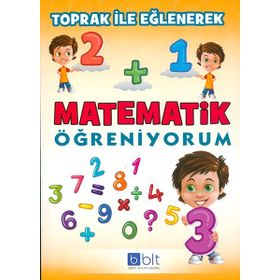 Toprak ile Eğlenerek Matematik Öğreniyorum - Sema Elbir - Bulut Eğitim Yayınları