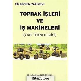 TOPRAK İŞLERİ VE İŞ MAKİNALARI - B. MAZLUM BIRECIKLI