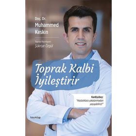 Toprak Kalbi İyileştirir - Muhammed Keskin