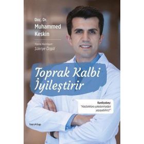 Toprak Kalbi İyileştirir - Muhammed Keskin