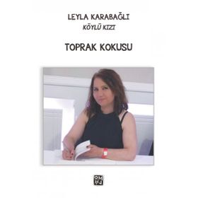 Toprak Kokusu - Leyla Karabağlı