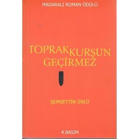Toprak Kurşun Geçirmez - Şemsettin Ünlü
