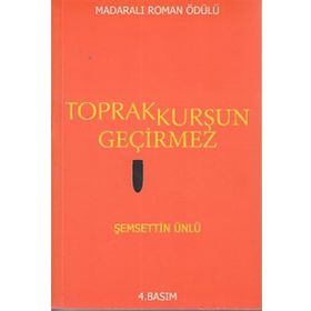 Toprak Kurşun Geçirmez - Şemsettin Ünlü