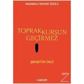 Toprak Kurşun Geçirmez - Şemsettin Ünlü