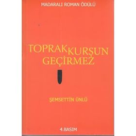 Toprak Kurşun Geçirmez - Şemsettin Ünlü