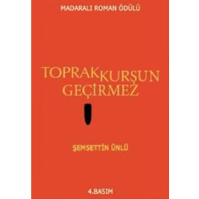 Toprak Kurşun Geçirmez - Şemsettin Ünlü