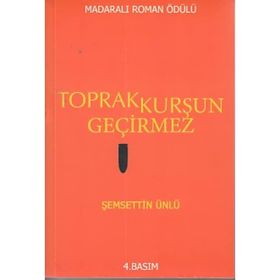 Toprak Kurşun Geçirmez - Şemsettin Ünlü