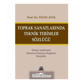 Toprak Sanatlarında Teknik Terimler Sözlüğü - Tülin Ayta