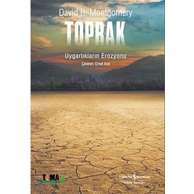 TOPRAK UYGARLIKLARIN EROZYONU - DAVID R. MONTGOMERY