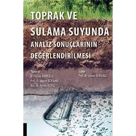 Toprak ve Sulama Suyunda Analiz Sonuçlarının Değerlendirilmesi - Ahmet Korkmaz