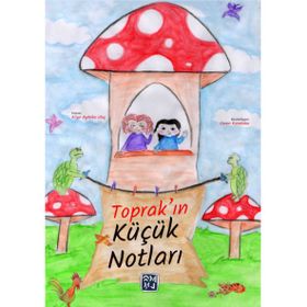 Toprak'ın Küçük Notları - Aliye Aybüke Uluç
