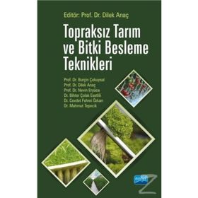 Topraksız Tarım ve Bitki Besleme Teknikleri - Dilek Anaç Burçin Çokuysal Nevin Eryüce Bihter Çolak Esetlili Cevdet Fehmi Özkan Mahmut Tepecik