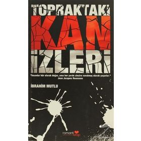 TOPRAKTAKI KAN İZLERİ - İBRAHİM MUTLU