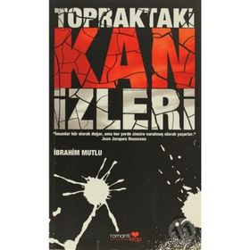 TOPRAKTAKI KAN İZLERİ - İBRAHİM MUTLU