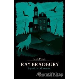 Topraktan Dönenler - Ray Bradbury