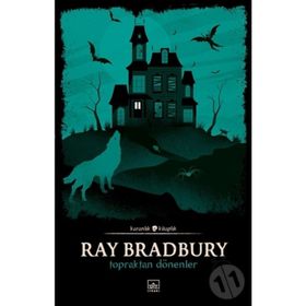 Topraktan Dönenler - Ray Bradbury