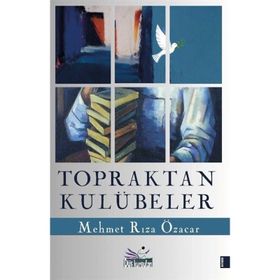 Topraktan Kulübeler - Mehmet Rıza Özacar