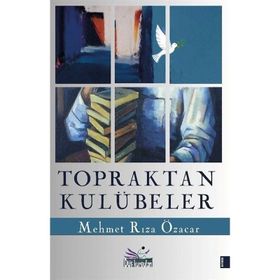 Topraktan Kulübeler - Mehmet Rıza Özacar